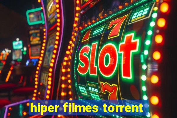 hiper filmes torrent